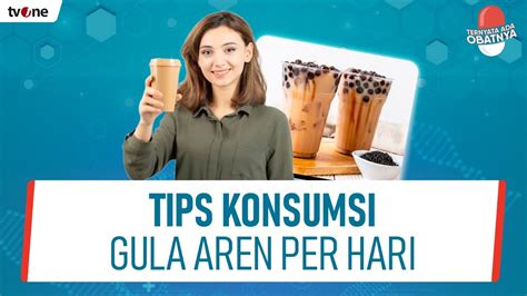 Perhatikan Maksimal Konsumsi Gula Aren Hanya Tiga Sendok Makan Per