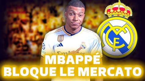 Pourquoi Le Transfert De MBAPPE Au REAL MADRID Bloque Le Mercato