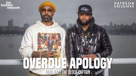 Patreon Exclusive Overdue Apology Feat Eazy The Block Captain The