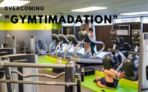 How To Overcome Gym Intimidation Gymtimidation Fit Focus