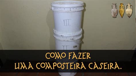 Como Fazer Uma Composteira Caseira Youtube