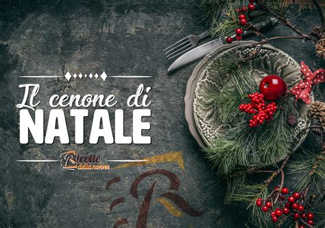 Cosa Cucinare Per Il Cenone Della Vigilia Di Natale 2022 Le Migliori