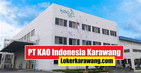 Lowongan Kerja PT KAO Indonesia Karawang Oktober 2020 LOKER KARAWANG