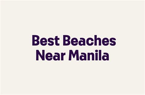 Best Beaches Near Manila