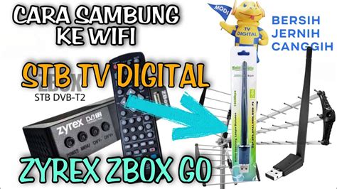 Cara Sambung Ke Dongle Wifi Di STB TV DIGITAL ZYREX ZBOX GO YouTube