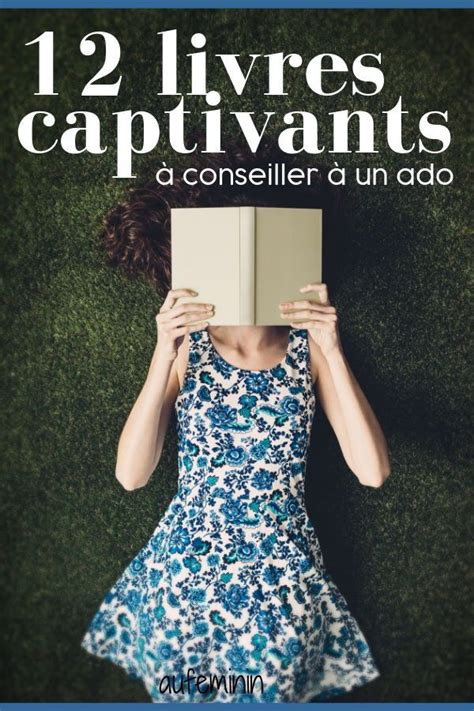 12 Livres Captivants à Conseiller à Un Ado Tendance Mode Ado Ado