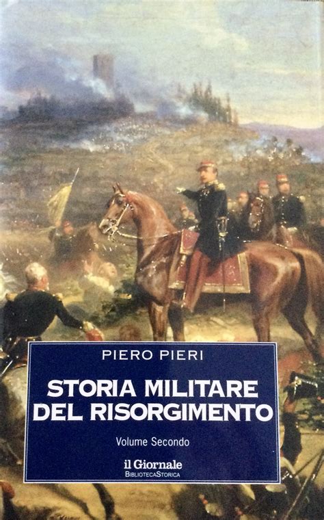 Storia Militare Del Risorgimento Volume Secondo By Piero Pieri Goodreads