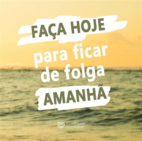 N O Deixe Para Amanh O Que Voc Pode Fazer Hoje Frase Treino Frases