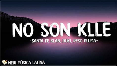 No Son Klle Santa Fe Klan Duki Peso Pluma Letra Lyrics Youtube