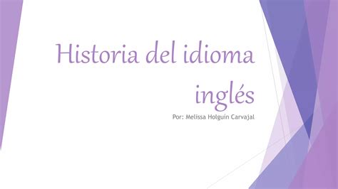 Historia Del Ingles Ppt Descarga Gratuita