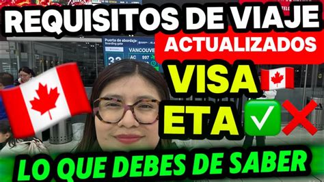 Nuevos Requisitos Para Viajar A Canadá 🇨🇦 ️ Visas Tramites 🇨🇦 Youtube