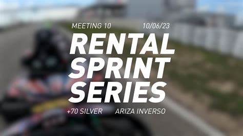 RENTAL SPRINT SERIES MEETING 10 70 SILVER ARIZA RACING CIRCUIT