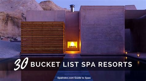 30 Amazing Spa Resorts and Wellness Retreats for your Bucket List