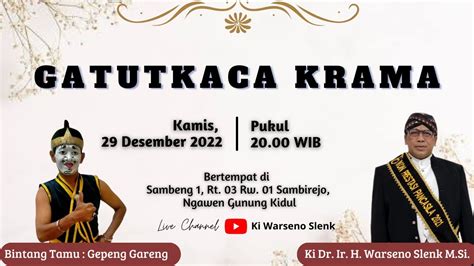 Live Pergelaran Wayang Kulit Ki Warseno Slenk Lakon GATHUTKACA KRAMA