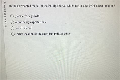 Solved In The Augmented Model Of The Phillips Curve Which Chegg