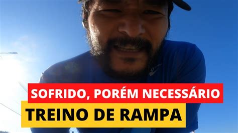 Treino De Corrida Na Rampa Youtube