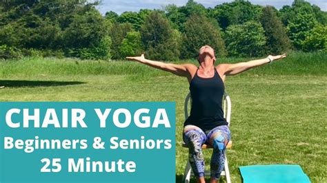 Chair Yoga Flow 25 Min Beginner Yoga Senior Yoga Gentle Outdoor Yoga Youtube