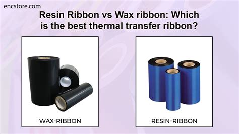 Resin Ribbon Vs Wax Ribbon Which Is The Best Thermal Transfer Ribbon