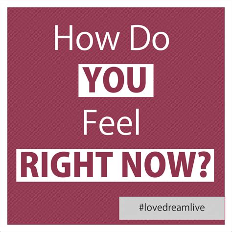 How Do You Feel Right Now Transformational Podcast