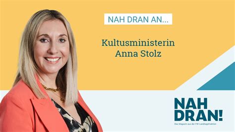 NAH DRAN An Kultusministerin Anna Stolz YouTube