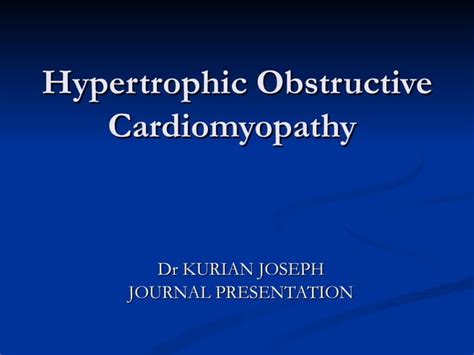 Hypertrophic Obstructive Cardiomyopathy Hocm Ppt