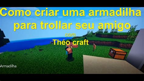 Como Criar Uma Armadilha No Minecraft Para Trollar Seus Amigos Th O