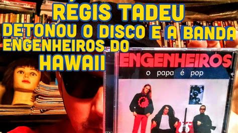 R Gis Tadeu Detonou O Disco E O Engenheiros Plfilmeselivros Youtube