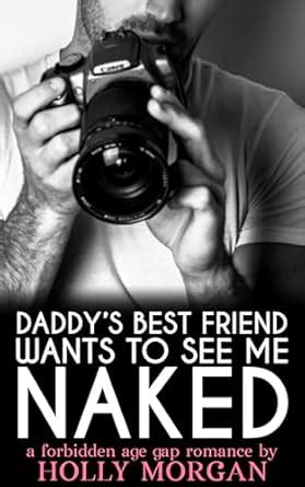 My Daddy S Best Friend Wants To See Me NAKED A Hot Spicy Age Gap