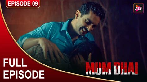 Mum Bhai Full Episode 9 Sikander Kher Sandeepa Dhar Angad Bedi Priyank Sharma Youtube