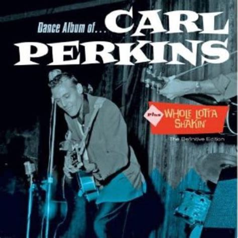 Carl Perkins Dance Albumwhole Lotta Shakin Cd