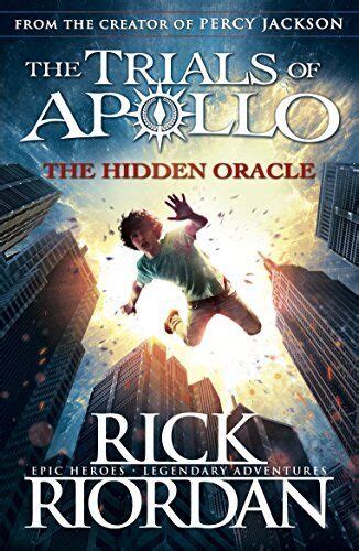 The Hidden Oracle The Trials Of Apollo Book 1 Rick Riordan