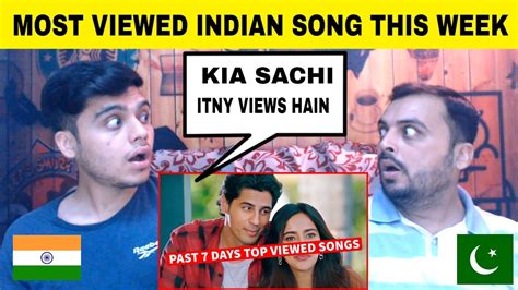 Past 7 Days Most Viewed Indian Songs On Youtube 24 May 2021 By