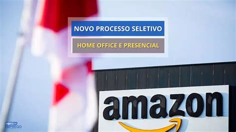 Amazon Brasil Anuncia Novo Processo Seletivo Vaga Presenciais E