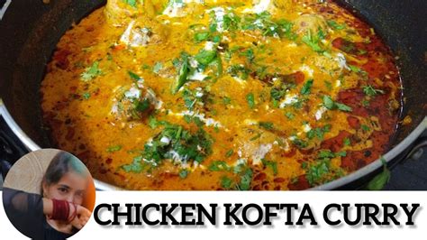 Sehri Special Chicken Kofta Curry Kofta Gravy Ramadan Sehri Special Chicken Kofta Curry