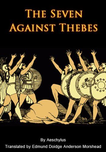 The Seven Against Thebes Kindle Edition By Aeschylus Morshead