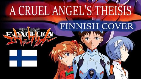 A Cruel Angels Thesis Neon Genesis Evangelion Finnish Cover Youtube