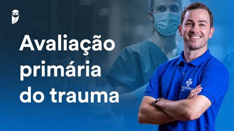 Avaliação primária do trauma para a EBSERH Enfermagem 50 dicas para