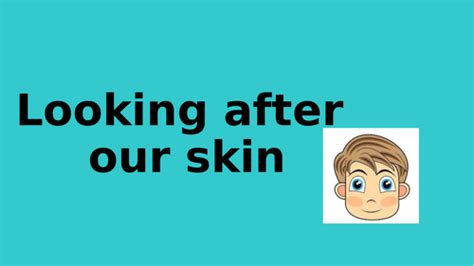 Looking after our skin | Teaching Resources