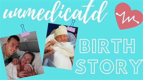 My Unmedicated Natural Birth First Time Mom Positive Birth Story In