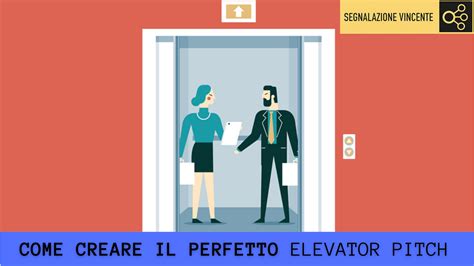 Cos E Come Si Crea Un Elevator Pitch