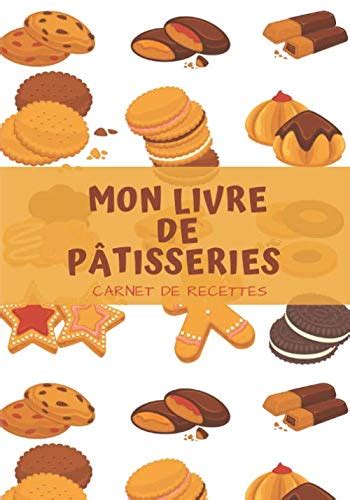 Amazon Fr Mon Livre De Pâtisseries Carnet De Recettes Carnet Pour 50