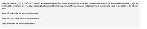 Solved Given The Function F X −x3 9x2 Using 3 Rectangles