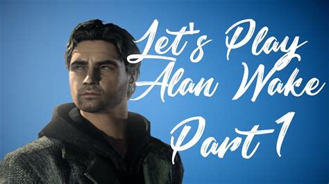 Alan Wake Learning How To Write Again Part 1 Youtube