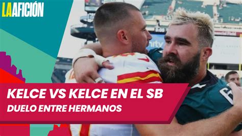 Los Hermanos Kelce Un Enfrentamiento Histórico En El Super Bowl Lvii