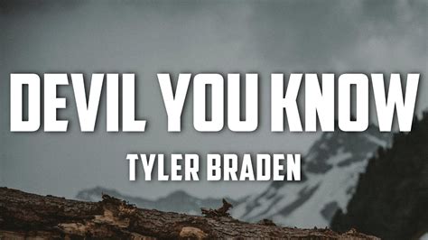 Tyler Braden Devil You Know Lyrics YouTube