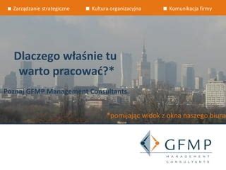 Dlaczego warto pracować w GFMP Management Consultants PPT