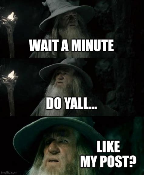 Confused Gandalf Meme Imgflip