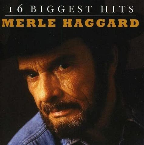 Merle Haggard 16 Biggest Hits Haggard Merle Amazon Ca Music