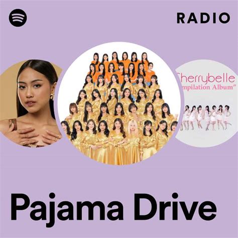 Pajama Drive Radio Playlist By Spotify Spotify