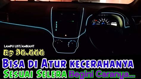 Cara Pasang Lampu Interior Mobil Ambient Light Avanza Youtube